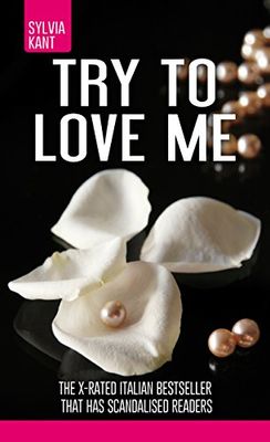 TRY TO LOVE ME (EDIZIONE IN INGLESE DI PROVA AD AM...
